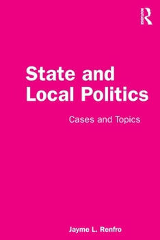 Paperback State and Local Politics: Cases and Topics Book