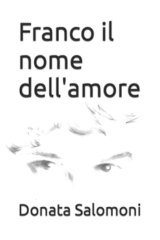 Paperback Franco il nome dell'amore [Italian] Book