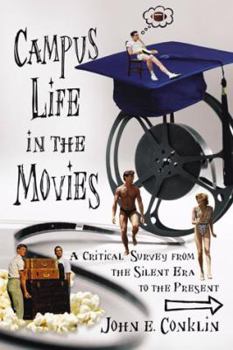Paperback Campus Life in the Movies: A Critical Survey from the Silent Era to the Present Book