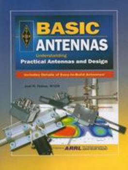 Paperback Basic Antennas: Understanding Practical Antennas and Design Book