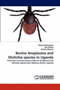 Paperback Bovine Anaplasma and Ehrlichia species in Uganda Book