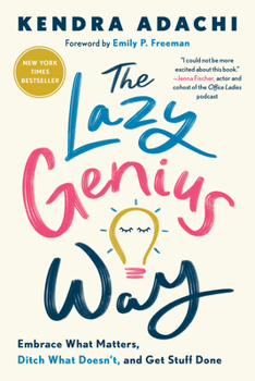 Paperback The Lazy Genius Way: Embrace What Matters, Ditch What Doesn't, and Get Stuff Done Book