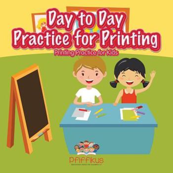 Paperback Day to Day Practice for Printing Printing Practice for Kids Book