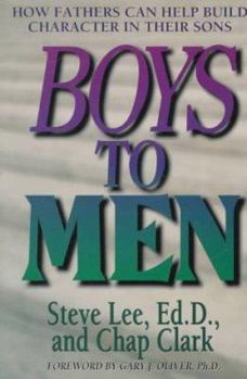 Paperback Boys to Men: How Fathers Can Help Build Character in Their Sons Book