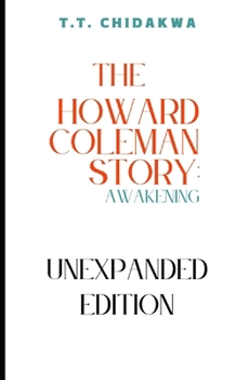 Paperback The Howard Coleman Story: Awakening: Unexpanded Edition Book