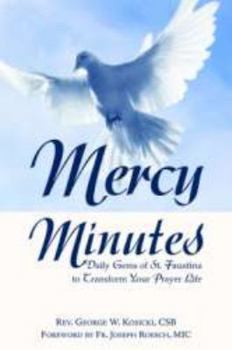 Paperback Mercy Minutes: Daily Gems of St. Faustina to Transform Your Prayer Life Book