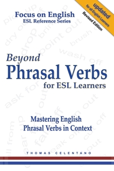 Paperback Beyond Phrasal Verbs for ESL Learners: Mastering English Phrasal Verbs in Context Book