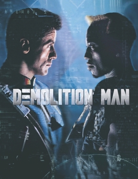 Demolition Man: The Screenplay