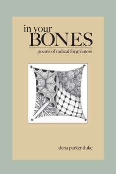 Paperback In Your Bones: Poems of Radical Forgiveness Book