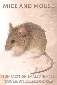 Paperback Mice and Mouse: Fun Facts on Small Animals #5 Book