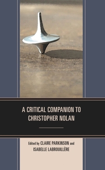 A Critical Companion to Christopher Nolan - Book  of the Critical Companions to Contemporary Directors