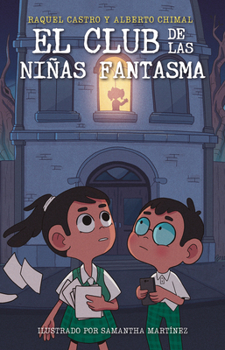 Paperback El Club de Las Niñas Fantasma / The Ghost Girls Club [Spanish] Book