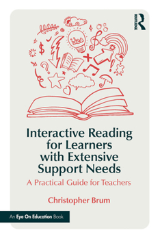 Paperback Interactive Reading for Learners with Extensive Support Needs: A Practical Guide for Teachers Book