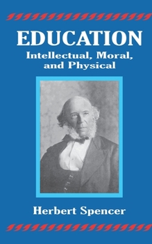 Paperback Education: Intellectual, Moral, and Physical Book