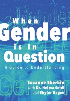 Hardcover When Gender is in Question: A Guide to Understanding Book