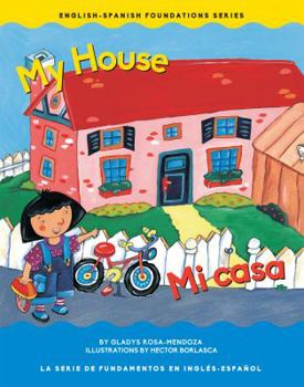 My House/Mi casa (English and Spanish Foundation Series) (Book #18) (Bilingual) - Book #18 of the English and Spanish Foundations