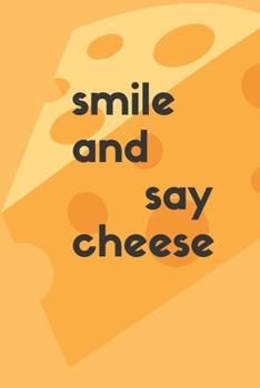 Paperback smile and say cheese: : Journal Notebook for Writing 120 Pages (6"x9") (Composition Book Journal) Book