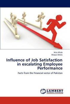 Paperback Influence of Job Satisfaction in Escalating Employee Performance Book