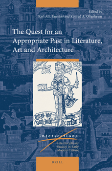 Hardcover The Quest for an Appropriate Past in Literature, Art and Architecture Book