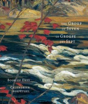 Calendar The Group of Seven/Le Groupe Des Sept: Book of Days/Calendrier Perpetuel Book