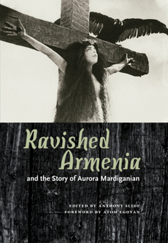 Paperback Ravished Armenia and the Story of Aurora Mardiganian Book