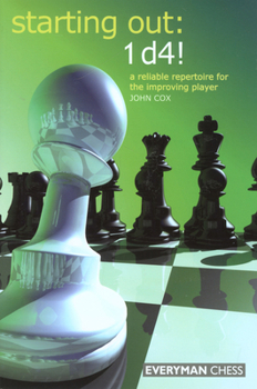 Paperback Starting Out: 1d4: A Reliable Repertoire for the Opening Player Book