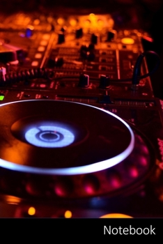 Notebook: Music Themed Notebook for Kids and Adults. Dj,  Songs,  Music,  Disco Notebook / Journal / Diary / Composition book - 6 x 9 inches (15,24 x 22,86 cm), 150 pages, glossy finish.