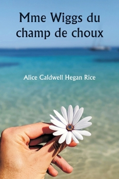 Paperback Mme Wiggs du champ de choux [French] Book