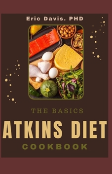 Paperback The Basics Atkins Diet Cookbook Book