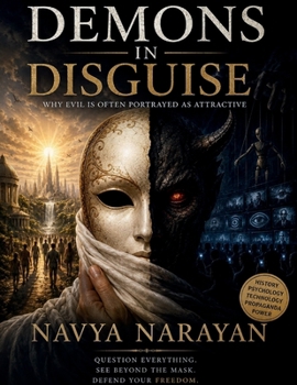 Paperback Demons in Disguise: Why Evil Is Often Portrayed as Attractive Book