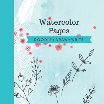 Paperback Watercolor Pages: Doodle, Draw, and Write Book