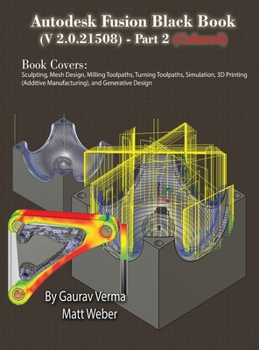 Hardcover Autodesk Fusion Black Book (V 2.0.21508) Part 2: (Colored) Feb. 2025 Book
