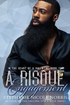 A Risqué Engagement - Book #2 of the In the Heart of a Valentine