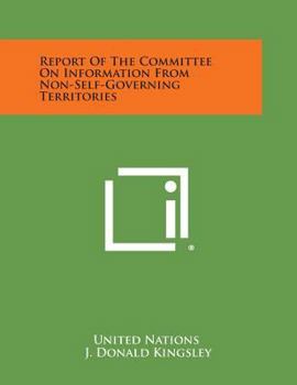 Paperback Report of the Committee on Information from Non-Self-Governing Territories Book