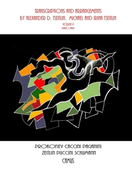 Paperback Transcriptions and Arrangements by Alexander D. Tseitlin, Michael and Irina Tseitlin. Volume II. Piano part. Book