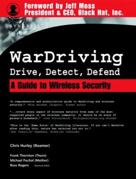 Paperback Wardriving: Drive, Detect, Defend: A Guide to Wireless Security Book