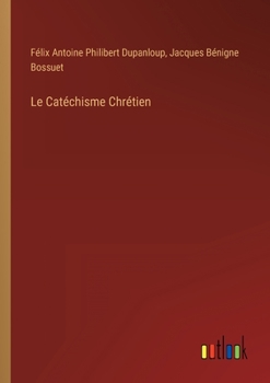 Paperback Le Catéchisme Chrétien [French] Book