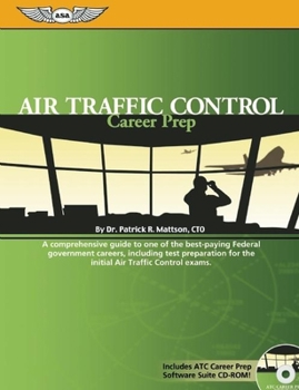 Paperback Air Traffic Control Career Prep: A Comprehensive Guide to One of the Best-Paying Federal Government Careers, Including Test Preparation for Exams [Wit Book
