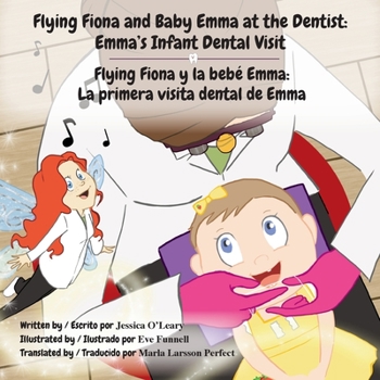 Paperback Flying Fiona and Baby Emma at the Dentist: Flying Fiona y la beb? Emma Book