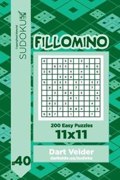 Paperback Sudoku Fillomino - 200 Easy Puzzles 11x11 (Volume 40) Book