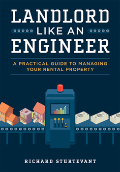 Hardcover Landlord Like an Engineer: A Practical Guide to Managing Your Rental Property Book