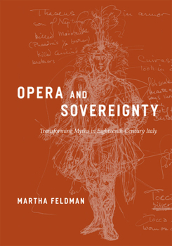 Paperback Opera and Sovereignty: Transforming Myths in Eighteenth-Century Italy Book