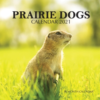 Paperback Prairie Dogs Calendar 2021: 16 Month Calendar Book