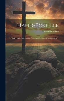 Hardcover Hand-Postille; Oder, Christkatholisches Unterrichts- Und Erbauungsbuch ... [German] Book