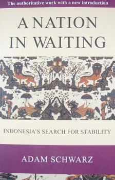 A Nation in Waiting: Indonesia in the 1990s