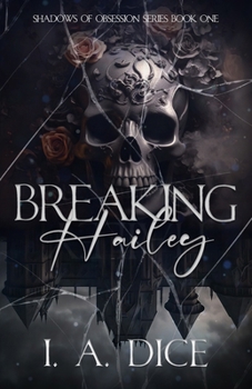 Breaking Hailey (Shadows of Obsession)