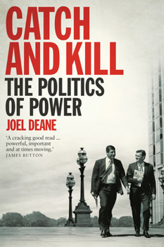 Paperback Catch and Kill: The Politics of Power Book