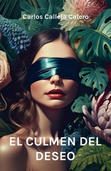 Paperback El culmen del deseo [Spanish] Book