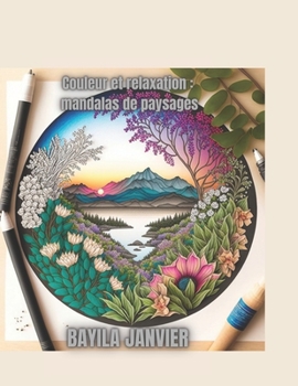 Paperback Couleur et relaxation: mandalas de paysages [French] Book