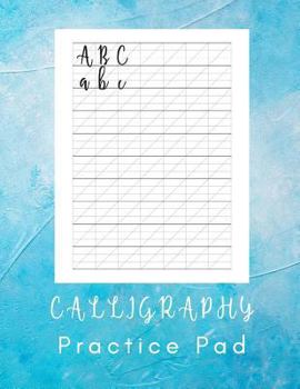 Paperback Calligraphy Practice Pad: Calligraphy and Handlettering Notepad - 160 Sheet Pad Book
